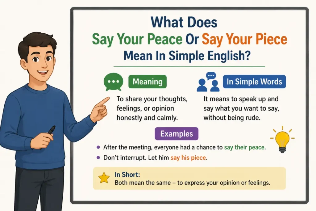 What Does Say Your Peace Or Say Your Piece Mean In Simple English
